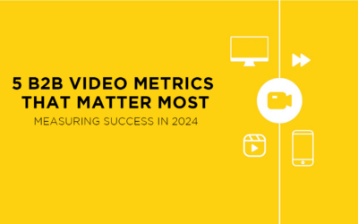 5 B2B Video Metrics that Matter: Measuring Success in 2024