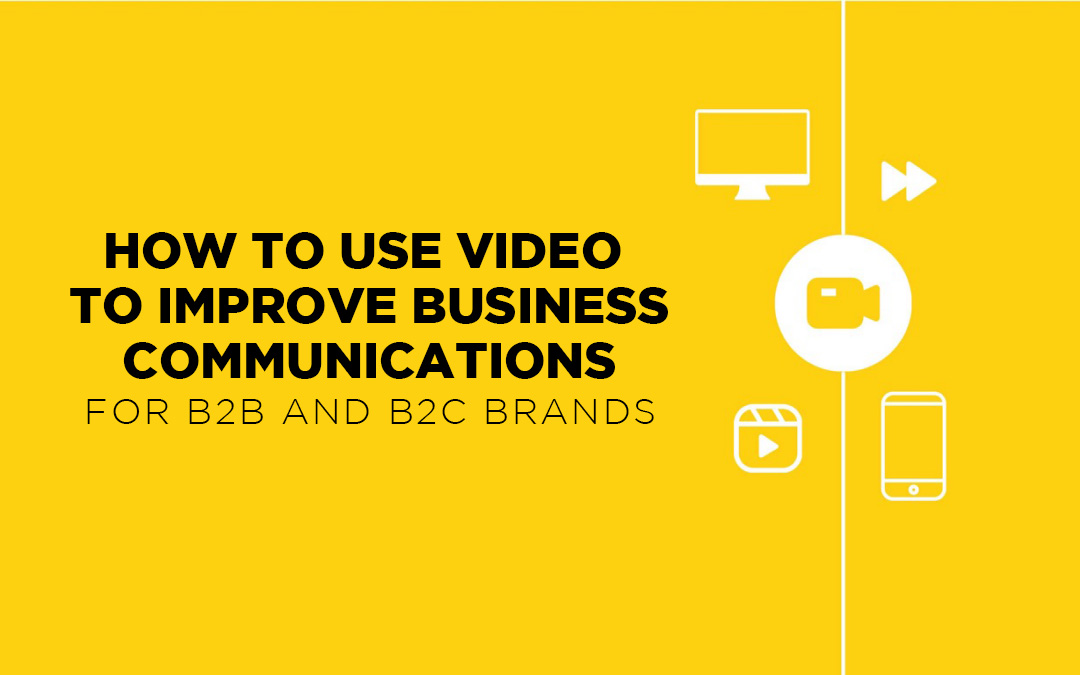 How to Use Video to Improve Business Communications